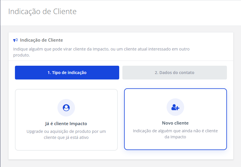 Formulário de indicação de cliente do Painel Impacto, na etapa de escolha do tipo de indicação.